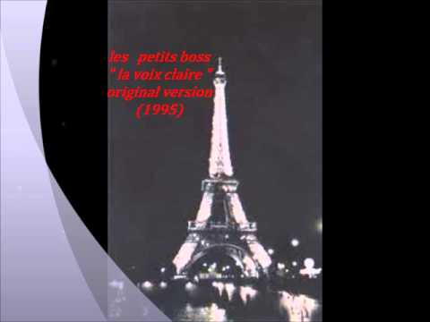 les petits boss - " la voix claire "_version original - (1995)