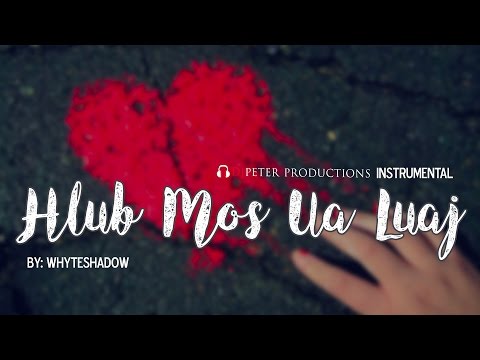 WhyteShadow - Hlub Mob Ua Luaj (DJPeter Instrumental)
