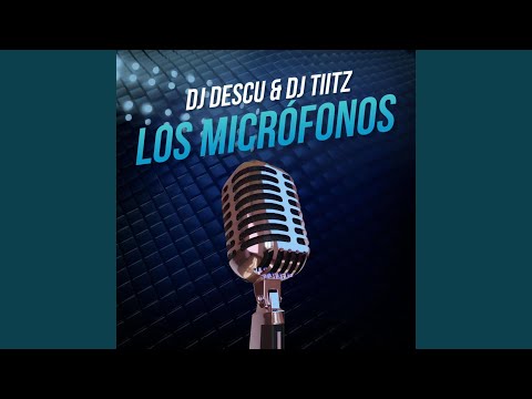 LOS MICRÓFONOS (feat. DJ TIITZ)