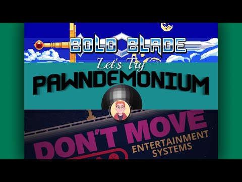 Lets Try: Don't Move, Pawndemonium, and Bold Blade