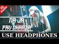 Na Ja | Pav Dharia | 8D AUDIO | 8D SONG MUSIC