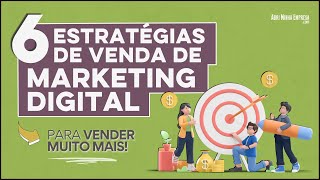 DIGITAL MARKETING SALES STRATEGY | 6 Mandatory Tips to Sell More