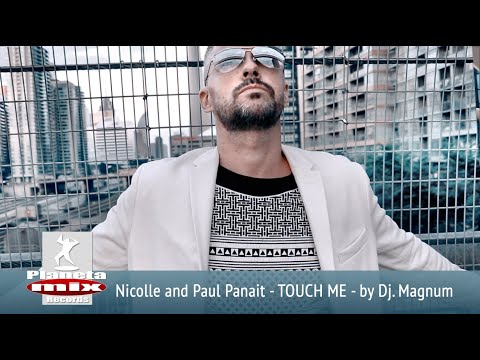 Nicolle and Paul Panait by Dj. Magnum - Touch Me (Official Music Video - Teaser)