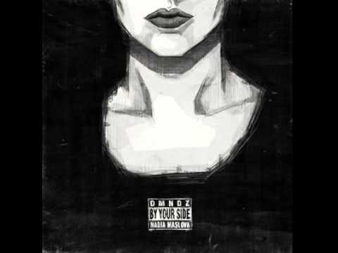 DMNDZ x Nadia Maslova - By Your Side