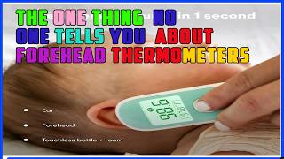 The One Thing No One Tells You About Forehead Thermometers