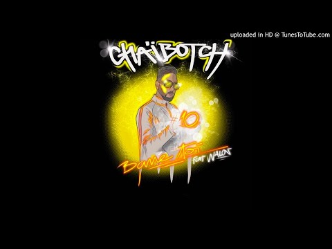 Chaibotch - Barre Toi Feat Walon ( 10/30 )