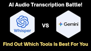 AI Audio Transcription Showdown – OpenAI Whisper vs Google Gemini