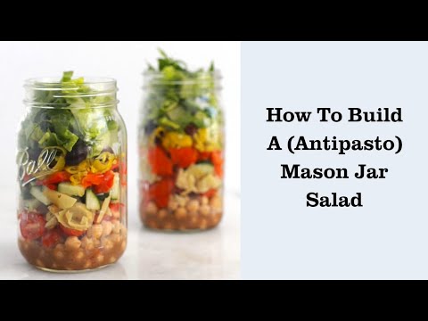 How to Build A Antipasto Mason Jar Salad