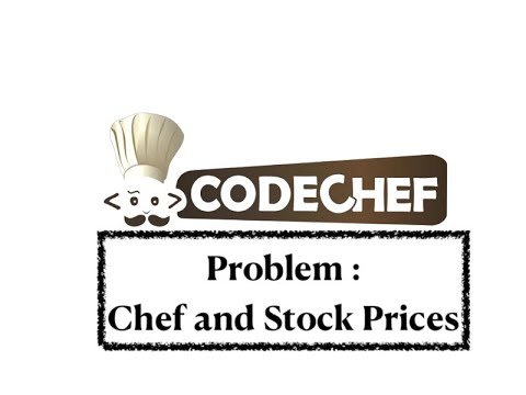 Chef And Stock Prices Problem Code Chef Daily Coding Problem Java Code