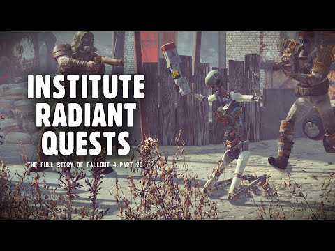Institute Radiant Quests - The Story of Fallout 4 Part 20