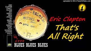 Eric Clapton - That&#39;s All Right (Kostas A~171)