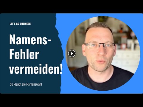 7 Fehler bei der Namenswahl – so findest du den perfekten Namen für dein Business