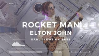 Rocket Man by Elton John (solo bass arrangement) - Karl Clews on bass
