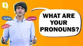 What Are Your Gender Pronouns? This Question Is Important Now More Than Ever | The Quint