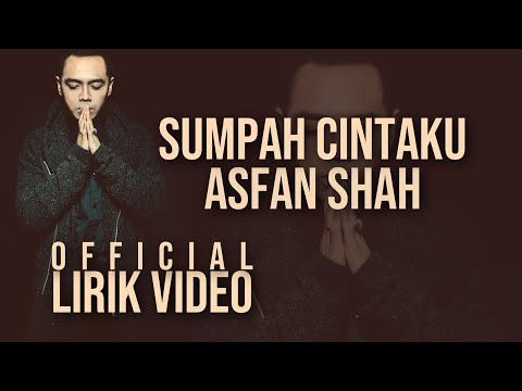 Asfan Shah - Sumpah Cintaku (Official Lirik Video)