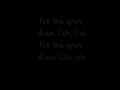 Put the Gun Down- ZZ Ward Lyrics 