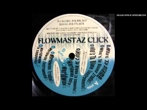 Flowmastaz Click - Who's Ta Blame