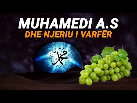 Ngjarje rrenqethese! Profeti Muhamed a.s dhe njeriu i varfer qe i dha rush te tharte. Mos e humbisni