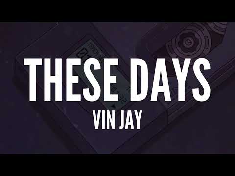 Vin Jay - These Days