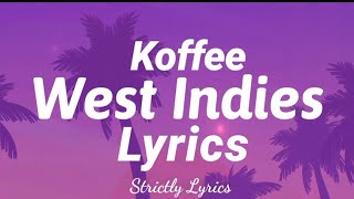 Download lagu Koffee - West Indies Lyrics | Strictly Lyrics mp3 Download lagu Koffee - West Indies Lyrics | Strictly Lyrics mp3