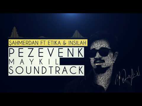 Şahmerdan ft İnsilah & Etika   Pezevenk Maykıl Jenerik Müziği