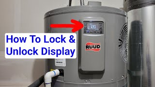 RUUD Electric Residential Hybrid Water Heater – How To Lock & Unlock The Display