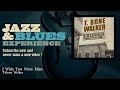 T-Bone Walker - I Wish You Were Mine
