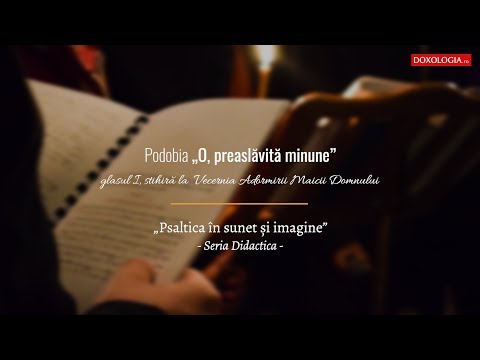 „O, preaslăvită minune”, podobie glasul I. Seria Didactica