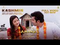 ANIMAL Kashmir Full Video Ranbir Kapoor Rashmika M Sandeep V Shreya G Manan B Bhushan K