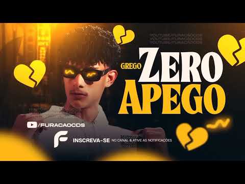 GREGO - ZERO APEGO ( 3 MÚSICAS NOVAS ) MAS O PROBLEMA É QUE ESSA MORENA - VIRAL TIKTOK 2023