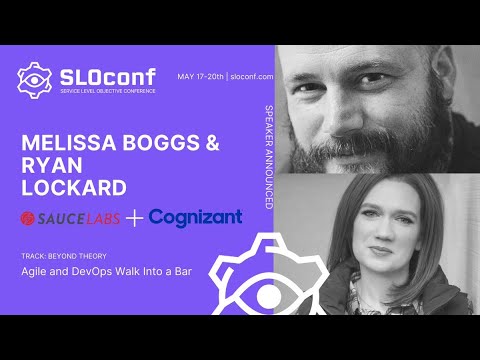 SLOconf 2021: Agile & DevOps Walk into a Bar - by Melissa Boggs and Ryan Lockard