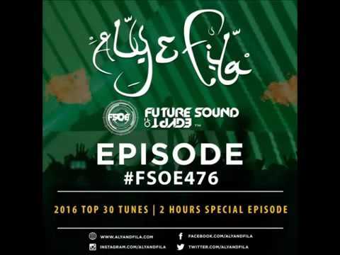Future Sound Of Egypt 475-476 With Aly & Fila (Top 30 Coundown Of 2016) #FSOE 475 #FSOE 476