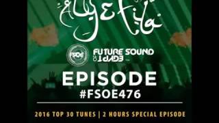 Future Sound Of Egypt 475-476 With Aly & Fila (Top 30 Coundown Of 2016) #FSOE 475 #FSOE 476