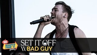 Set It Off - Bad Guy (Live 2015 Vans Warped Tour)