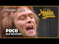 Bad Weather - Poco - The Midnight Special