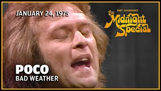 Bad Weather - Poco - The Midnight Special