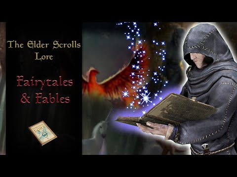 Tamriel's Fairytales & Fables - The Elder Scrolls Lore