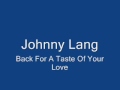 Back For A Taste Of Your Love