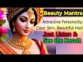 Beauty Mantra Attractive Personality Clear Skin Beautiful Hair Just Listen See The Results