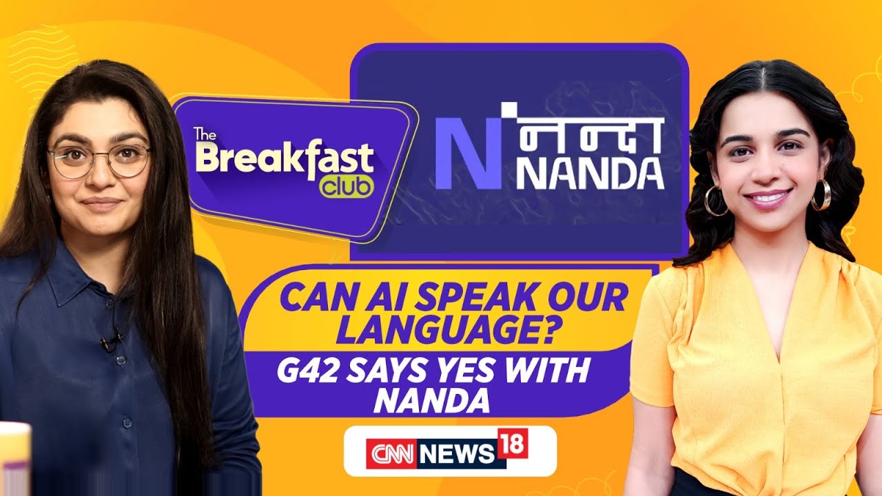 The Breakfast Club Live | Can AI Speak Our Language: G42 Says Yes With NANDA | News18 Live | N18V