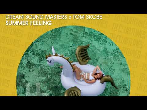 Dream Sound Masters x Tom Skobe - Summer Feelings (Official)