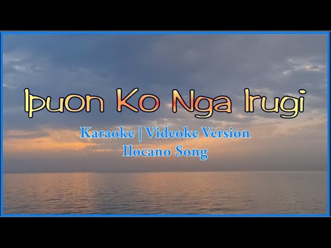 Ipuon Ko Nga Irugi Karaoke | Ilocano Song | HD