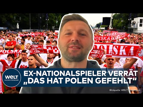 EM 2024: "Das hat Polen gefehlt!"  - Ex-Nationalspieler im WELT-Interview nach bitterer Niederlage