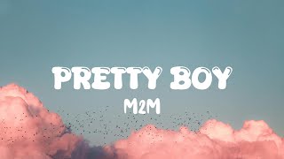 M2M - Pretty Boy (Lyric)