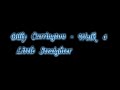 Billy Currington - Walk a Little Straighter [Lyric Video]