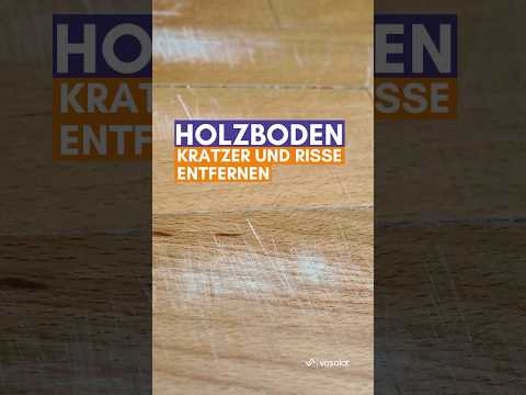TIPPS: Kratzer im Holzboden ausbessern  | vasalat.com