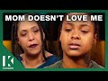 My Mom Doesn T Love Me Cause I M Just Like Her KARAMO