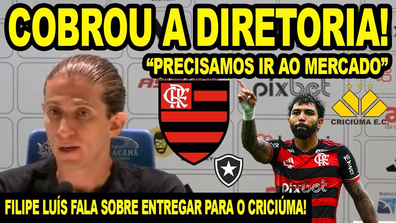 “PRECISAMOS IR NO MERCADO” FILIPE LUÍS COBRA SUBSTITUTO PARA GABIGOL! FALA DE ENTREGAR PARA CRICIÚMA