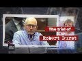 Law&Crime Special: Robert Durst Goes on Trial Next Week for the Murder of Best Friend Susan Berman