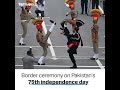 Guards At Pakistan India Border Perform Ceremony On Independence Anniversary